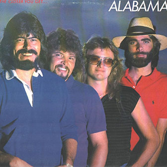 "The Closer You Get" by Alabama