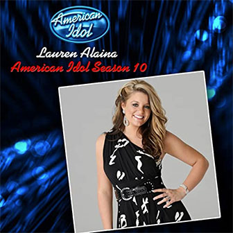 "American Idol Season 10" album by Lauren Alaina "American Idol Season 10" album by Lauren Alaina