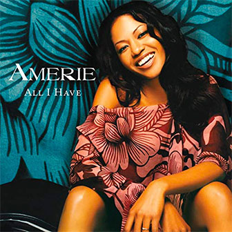 "Why Don't We Fall In Love" by Amerie