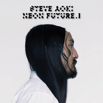 "Delirious (Boneless)" by Steve Aoki