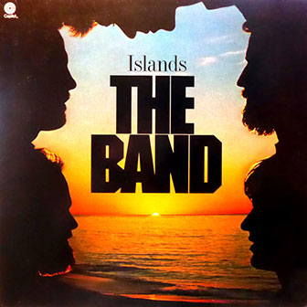"Islands" album by The Band "Islands" album by The Band