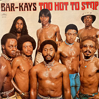 "Too Hot To Stop" album by the Bar-Kays