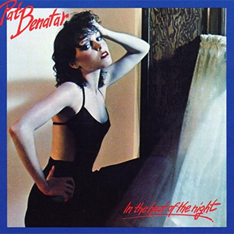 "In The Heat Of The Night" album by Pat Benatar