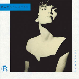 "True Love" album by Pat Benatar