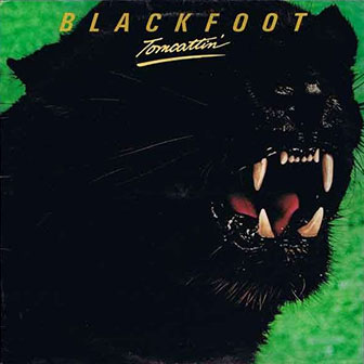 "Tomcattin'" album by Blackfoot "Tomcattin'" album by Blackfoot