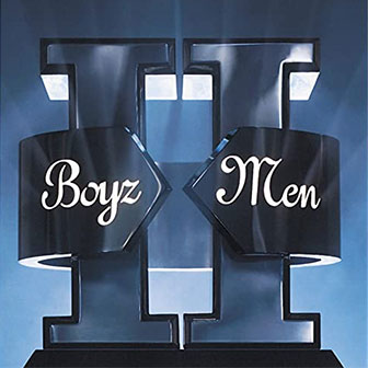 "Water Runs Dry" by Boyz II Men