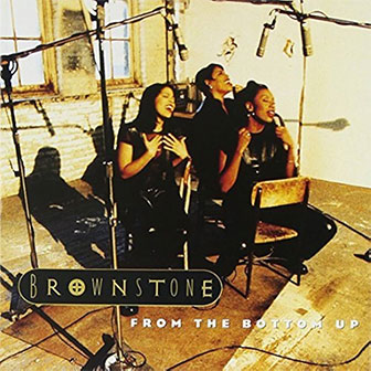 "From The Bottom Up" album by Brownstone