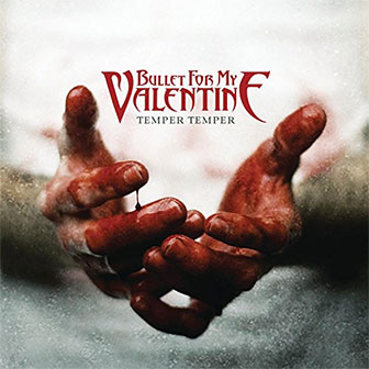 "Temper Temper" album by Bullet For My Valentine