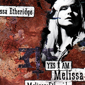 "Come To My Window" by Melissa Etheridge