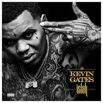 "Islah" album by Kevin Gates