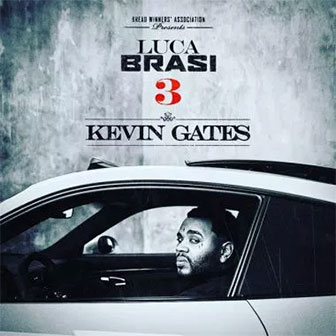 "Luca Brasi 3" album by Kevin Gates