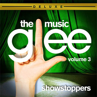 Glee: The Music, Volume 3 Showstoppers