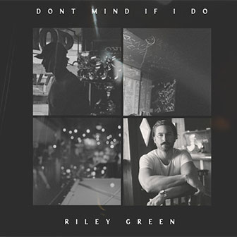 "Don't Mind If I Do" album by Riley Green