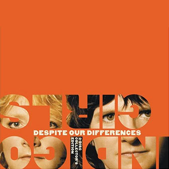 "Despite Our Differences" album by Indigo Girls