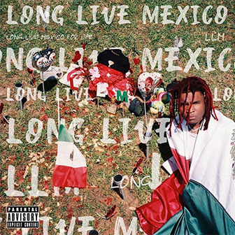 "Long Live Mexico" album by Lil Keed "Long Live Mexico" album by Lil Keed