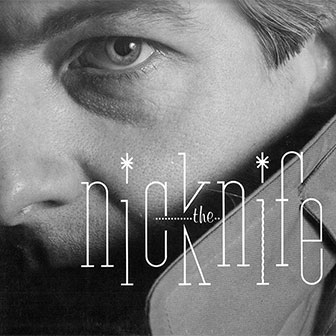 "Nick The Knife" album "Nick The Knife" album