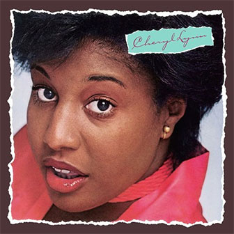 "Got To Be Real" by Cheryl Lynn