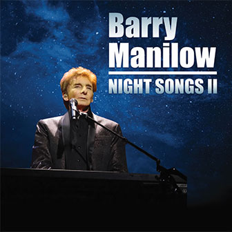 "Night Songs II" album by Barry Manilow "Night Songs II" album by Barry Manilow