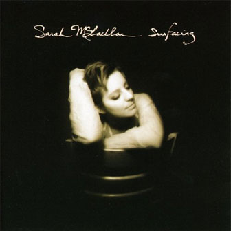 "Building A Mystery" by Sarah McLachlan