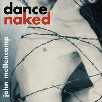 "Dance Naked" album by John Mellencamp