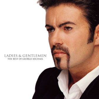 "Ladies & Gentlemen: The Best Of George Michael"