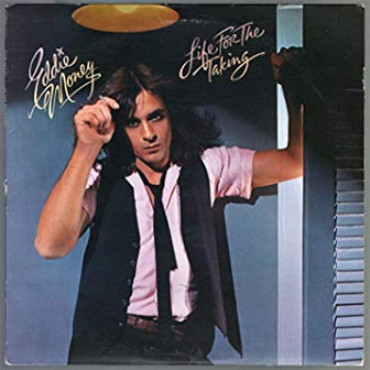 "Maybe I'm A Fool" by Eddie Money