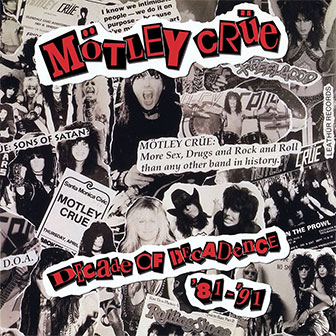 "Decade Of Decadence" album by Motley Crue