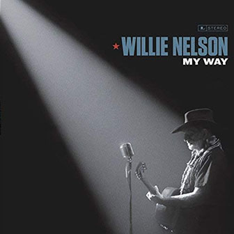 "My Way" album by Willie Nelson "My Way" album by Willie Nelson