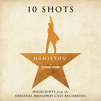 "Hamilton: 10 Shots" original cast album