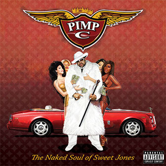 "Naked Soul Of Sweet Jones" album by Pimp C