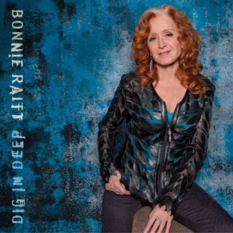 "Dig In Deep" album by Bonnie Raitt