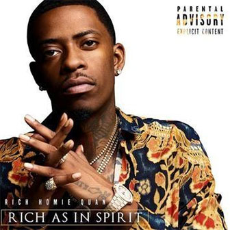 "Rich As In Spirit" album by Rich Homie Quan