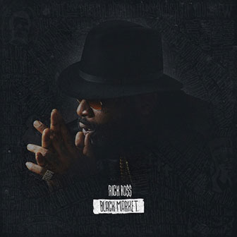 "Black Market" album by Rick Ross