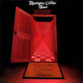 "This Is The Way" album by Rossington Collins Band