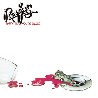 "Party Til You're Broke" album by Rufus "Party Til You're Broke" album by Rufus