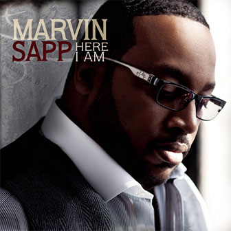 "Here I Am" album by Marvin Sapp