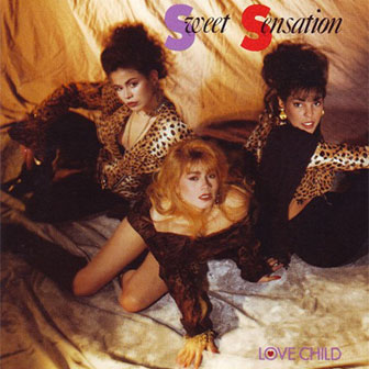 "Love Child" by Sweet Sensation