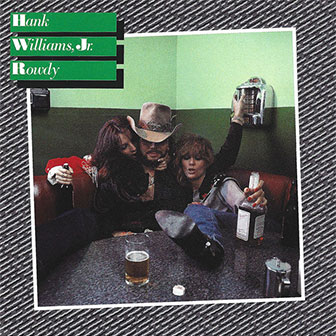 "Rowdy" album by Hank Williams, Jr