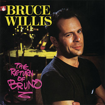 "Respect Yourself" by Bruce Willis