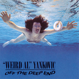 "Smells Like Nirvana" by Weird Al Yankovic