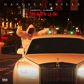 "I Showed U So" album by Yo Gotti & DJ Drama