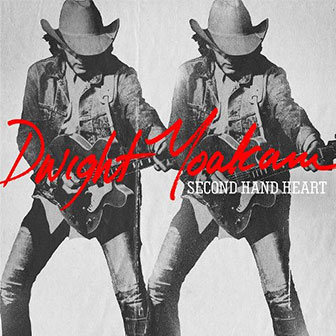 "Second Hand Heart" album by Dwight Yoakam