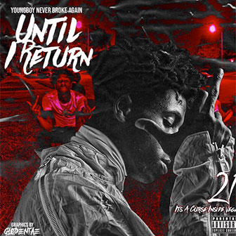 "Until I Return" album by YoungBoy Never Broke Again