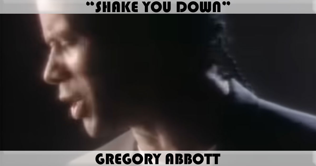 "Shake You Down" by Gregory Abbott