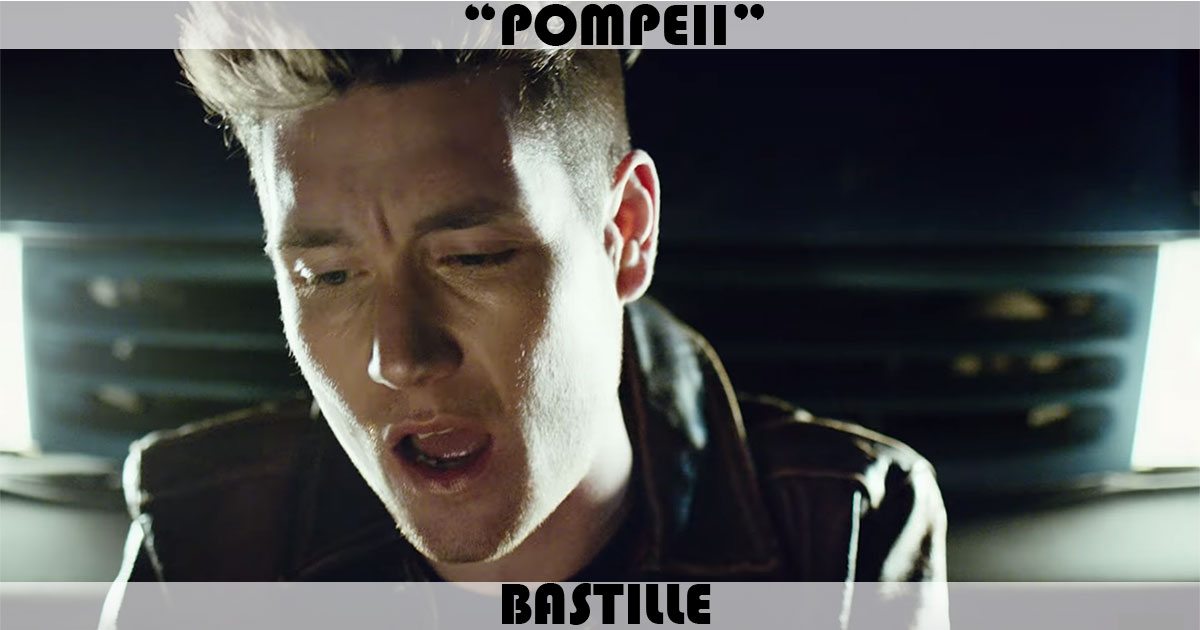 "Pompeii" by Bastille