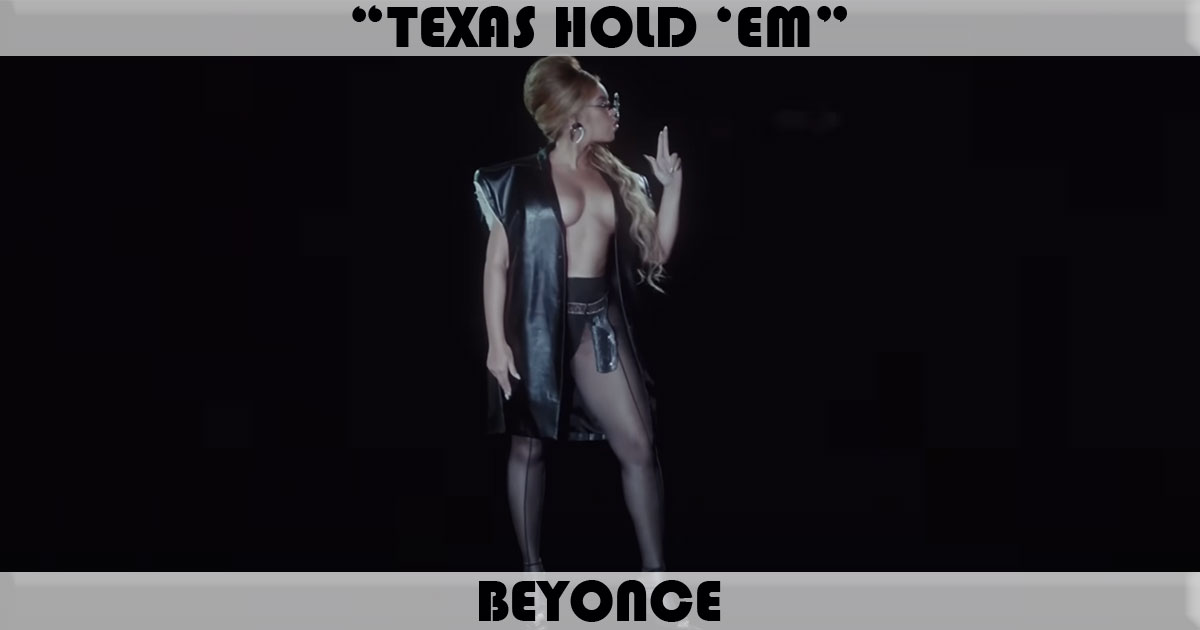 "Texas Hold 'Em" by Beyonce "Texas Hold 'Em" by Beyonce