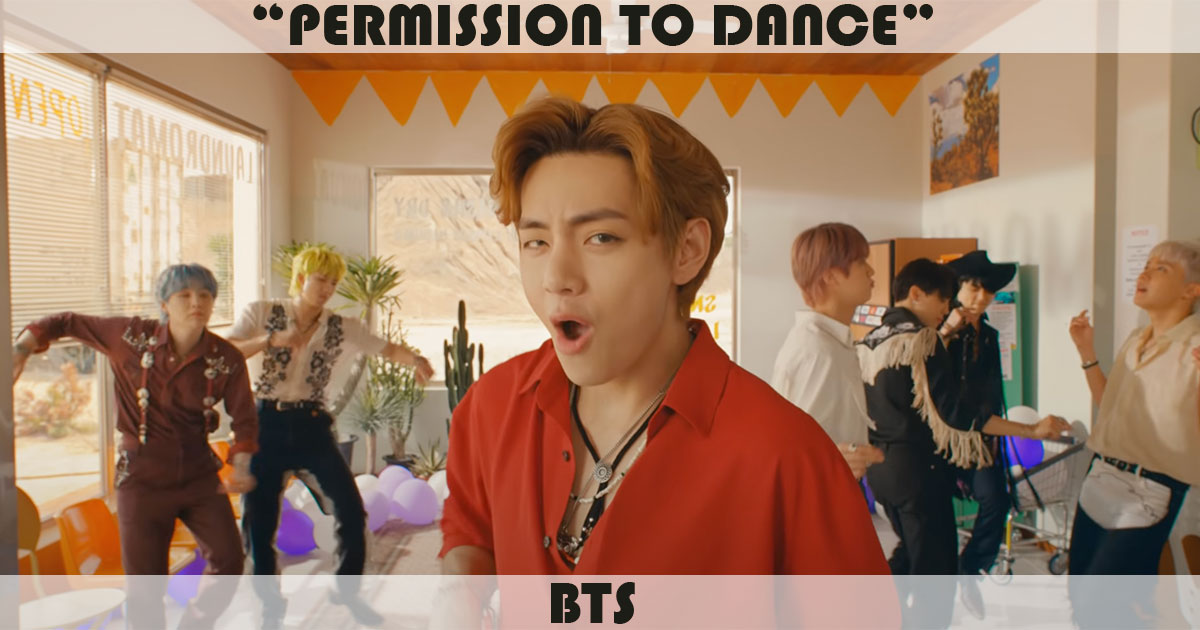 "Permission To Dance" by BTS