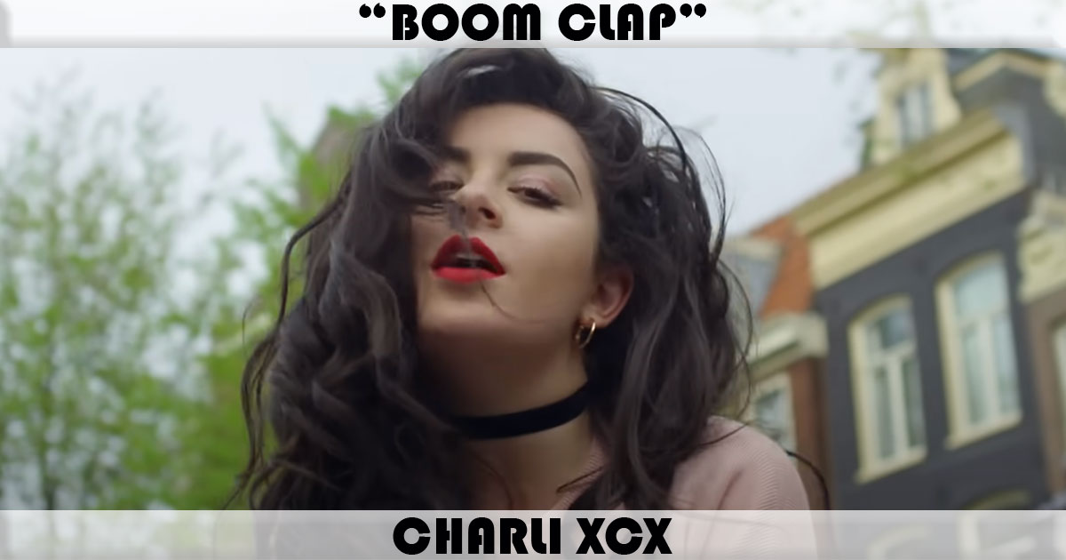 "Boom Clap" by Charli XCX