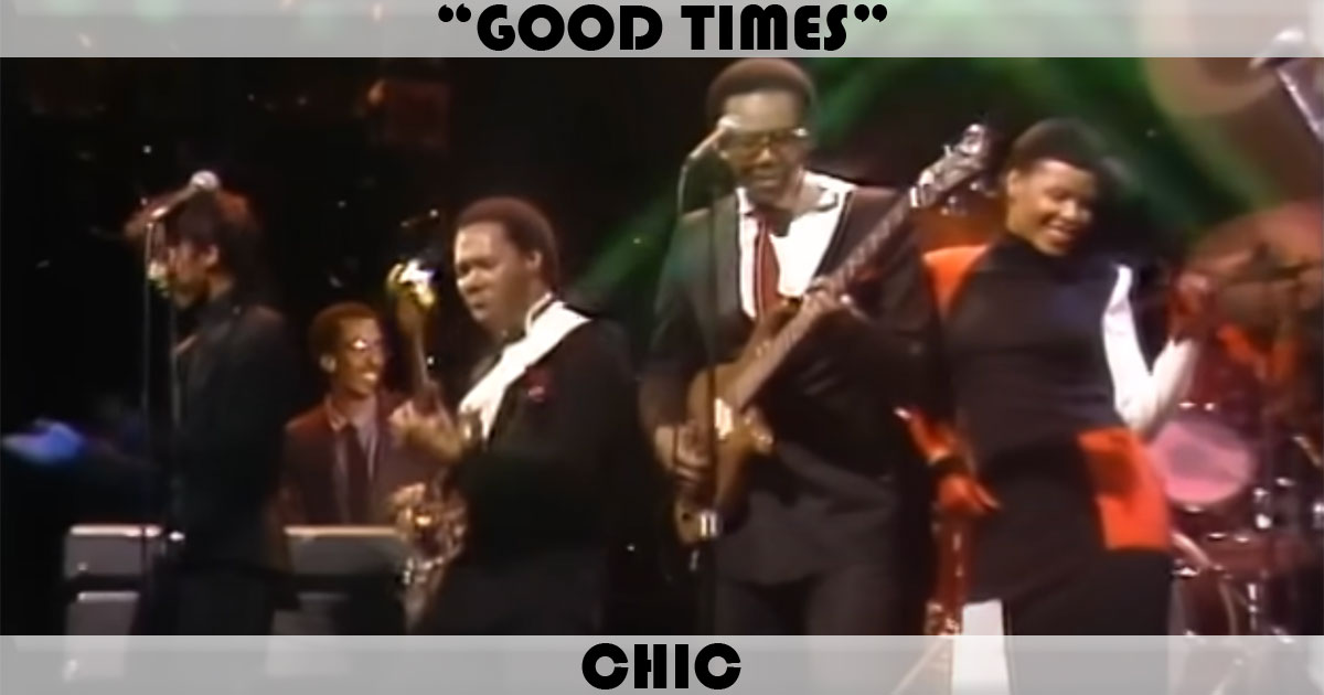 "Good Times" by Chic