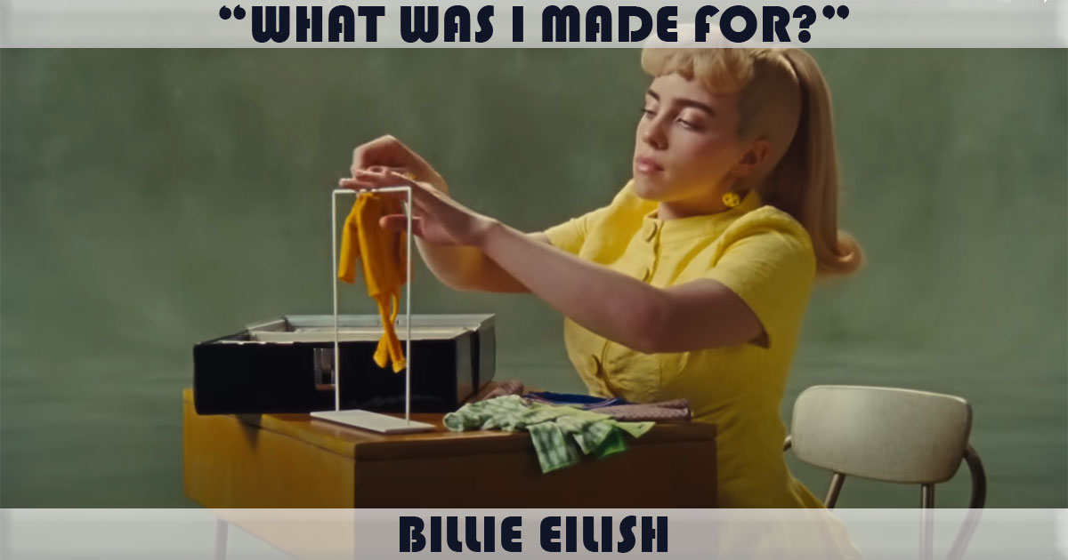 "What Was I Made For" by Billie Eilish